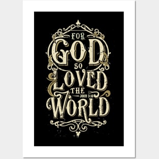 For God so Loved the World John 3:16 Posters and Art